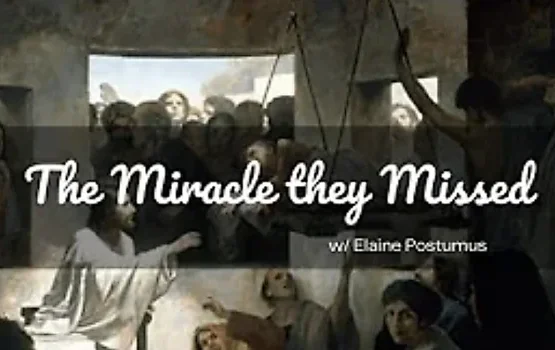 The Miracle They Missed